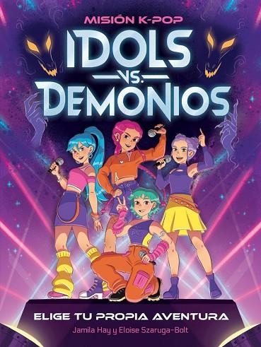 MISIÓN K-POP. IDOLS VS. DEMONIOS | 9788408319252 | HAY, JAMILA | Llibreria La Gralla | Llibreria online de Granollers