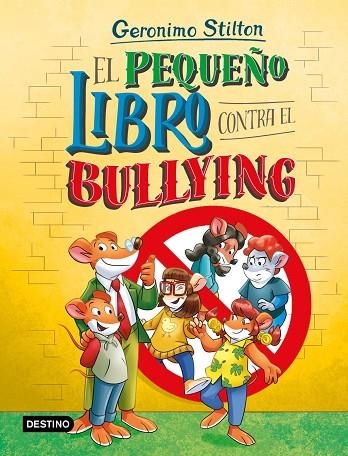 PEQUEÑO LIBRO CONTRA EL BULLYING, EL | 9788408318149 | STILTON, GERONIMO | Llibreria La Gralla | Librería online de Granollers