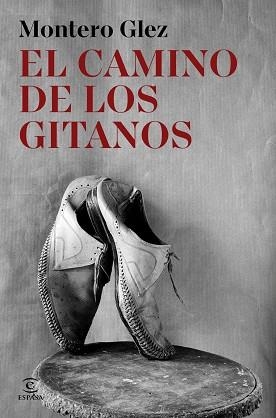 CAMINO DE LOS GITANOS, EL | 9788467082708 | GLEZ,  MONTERO | Llibreria La Gralla | Llibreria online de Granollers