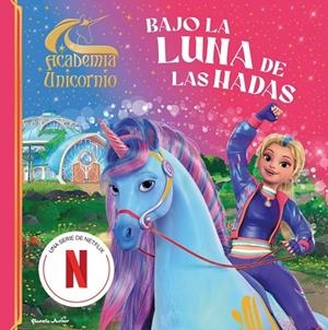 ACADEMIA UNICORNIO. BAJO LA LUNA DE LAS HADAS | 9788408323822 | VVAA | Llibreria La Gralla | Llibreria online de Granollers