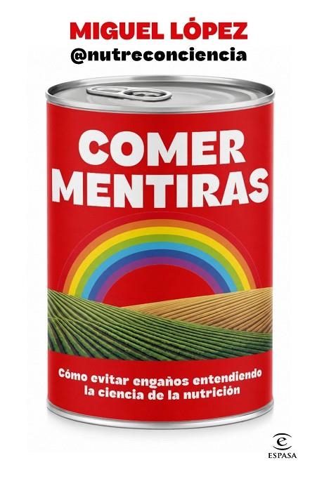 COMER MENTIRAS | 9788467083095 | LÓPEZ, MIGUEL | Llibreria La Gralla | Llibreria online de Granollers