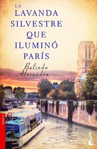 LAVANDA SILVESTRE QUE ILUMINÓ PARÍS, LA (BOOKET NOVELA 2443) | 9788427030138 | ALEXANDRA, BELINDA | Llibreria La Gralla | Librería online de Granollers