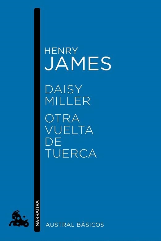 DAISY MILLER / OTRA VUELTA DE TUERCA (AUSTRAL BÁSICOS) | 9788467007756 | JAMES, HENRY | Llibreria La Gralla | Librería online de Granollers