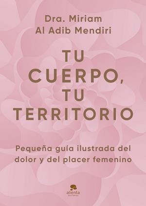 TU CUERPO, TU TERRITORIO | 9788413445434 | AL ADIB MENDIRI, MIRIAM | Llibreria La Gralla | Llibreria online de Granollers