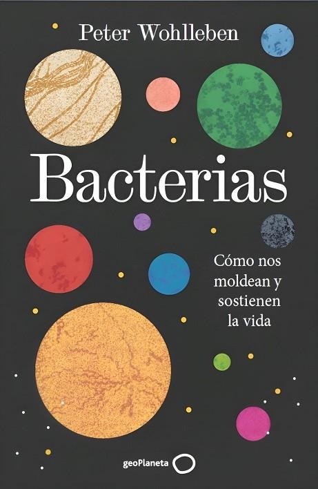 BACTERIAS | 9788408324928 | WOHLLEBEN, PETER | Llibreria La Gralla | Llibreria online de Granollers