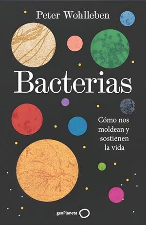 BACTERIAS | 9788408324928 | WOHLLEBEN, PETER | Llibreria La Gralla | Llibreria online de Granollers