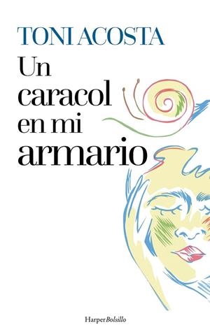 CARACOL EN MI ARMARIO, UN | 9788410648357 | ACOSTA, TONI | Llibreria La Gralla | Llibreria online de Granollers
