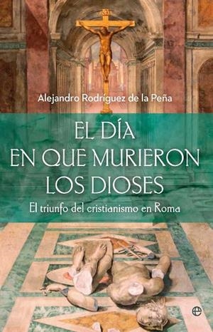 DÍA EN QUE MURIERON LOS DIOSES, EL | 9788410943698 | DE LA PEÑA, ALEJANDRO RODRÍGUEZ | Llibreria La Gralla | Llibreria online de Granollers