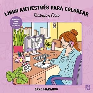 LIBRO ANTIESTRÉS PARA COLOREAR-TRABAJO Y OCIO | 9789403245997 | VVAA | Llibreria La Gralla | Librería online de Granollers