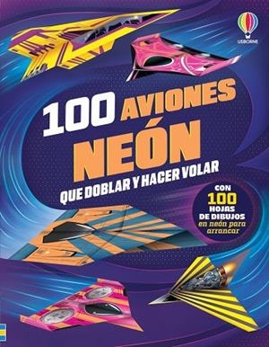 100 AVIONES NEÓN QUE DOBLAR Y HACER VOLAR | 9781806073573 | WHEATLEY, ABIGAIL | Llibreria La Gralla | Llibreria online de Granollers