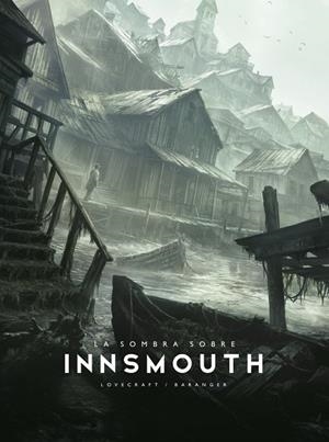 LA SOMBRA SOBRE INNSMOUTH | 9788445021729 | BARANGER, FRANÇOIS / LOVECRAFT, H. P LOVECRAFT | Llibreria La Gralla | Llibreria online de Granollers