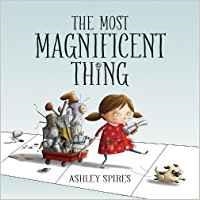 THE MOST MAGNIFICENT THING | 9781554537044 | SPIRES, ASHLEY | Llibreria La Gralla | Llibreria online de Granollers