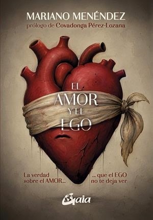 AMOR Y EL EGO, EL | 9788411082457 | MENÉNDEZ, MARIANO | Llibreria La Gralla | Llibreria online de Granollers