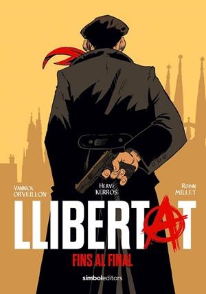 LLIBERTAT | 9788418696657 | KERRÓS, HERVÉ ;  ORVEILLON, YANNICK ,  MILLET, ROBIN | Llibreria La Gralla | Llibreria online de Granollers