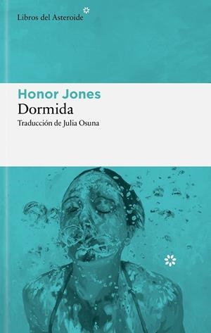 DORMIDA | 9788410178960 | JONES, HONOR | Llibreria La Gralla | Llibreria online de Granollers