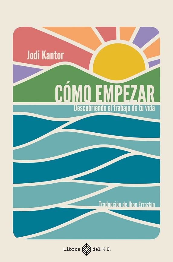 CÓMO EMPEZAR | 9791387839482 | KANTOR, JODI KANTOR | Llibreria La Gralla | Llibreria online de Granollers