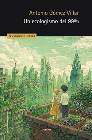 UN ECOLOGISMO DEL 99% | 9788425453649 | GÓMEZ VILLAR, ANTONIO | Llibreria La Gralla | Librería online de Granollers