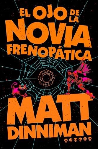 OJO DE LA NOVIA FRENOPÁTICA (CARL EL MAZMORRERO 6) | 9788410466470 | DINNIMAN, MATT | Llibreria La Gralla | Librería online de Granollers