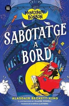 SABOTATGE A BORD MONTGOMERY BONBON. | 9788410860544 | BECKETT-KING,  ALASDAIR | Llibreria La Gralla | Librería online de Granollers
