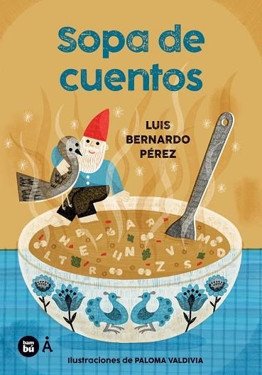 SOPA DE CUENTOS | 9788410860506 | PÉREZ PUENTE, LUÍS BERNARDO | Llibreria La Gralla | Librería online de Granollers