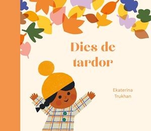 DIES DE TARDOR | 9788419262974 | TRUKHAN, EKATERINA | Llibreria La Gralla | Librería online de Granollers