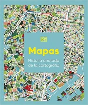 MAPAS: HISTORIA ANOTADA DE LA CARTOGRAFÍA | 9780241804582 | DK | Llibreria La Gralla | Librería online de Granollers