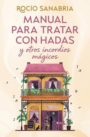 MANUAL PARA TRATAR CON HADAS Y OTROS INCORDIOS MÁGICOS | 9788466685061 | SANABRIA, ROCÍO | Llibreria La Gralla | Llibreria online de Granollers