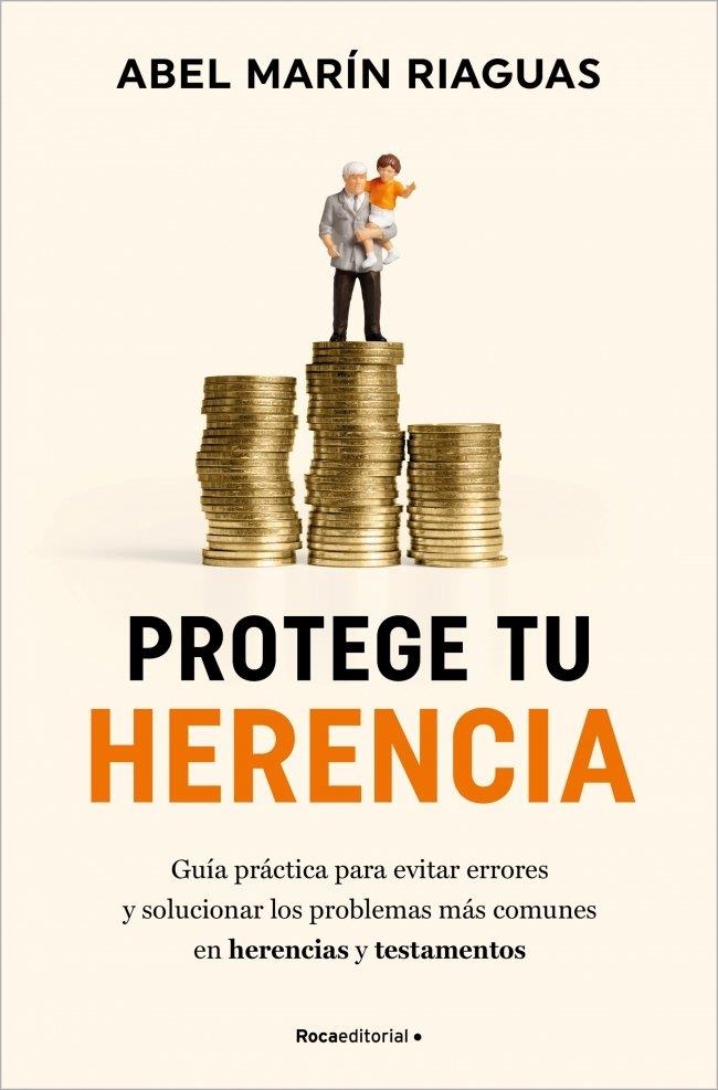 PROTEGE TU HERENCIA | 9788410096868 | MARÍN, ABEL | Llibreria La Gralla | Librería online de Granollers