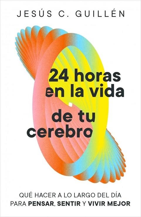 24 HORAS EN LA VIDA DE TU CEREBRO | 9791388038129 | C. GUILLÉN, JESÚS | Llibreria La Gralla | Librería online de Granollers