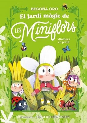 JARDÍ MÀGIC DE LES MINIFLORS, EL. FLORS EN PERILL! | 9788448873820 | ORO, BEGOÑA | Llibreria La Gralla | Llibreria online de Granollers