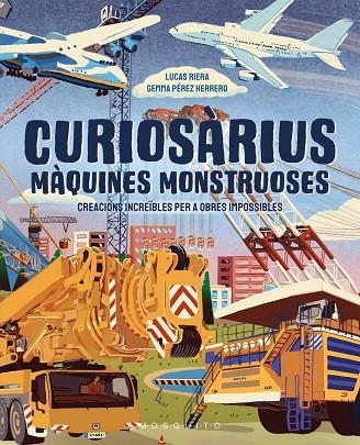 CURIOSÀRIUS. MÀQUINES MONSTRUOSES | 9788410417632 | RIERA, LUCAS | Llibreria La Gralla | Llibreria online de Granollers