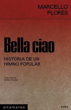 BELLA CIAO | 9788410435292 | FLORES, MARCELLO | Llibreria La Gralla | Librería online de Granollers