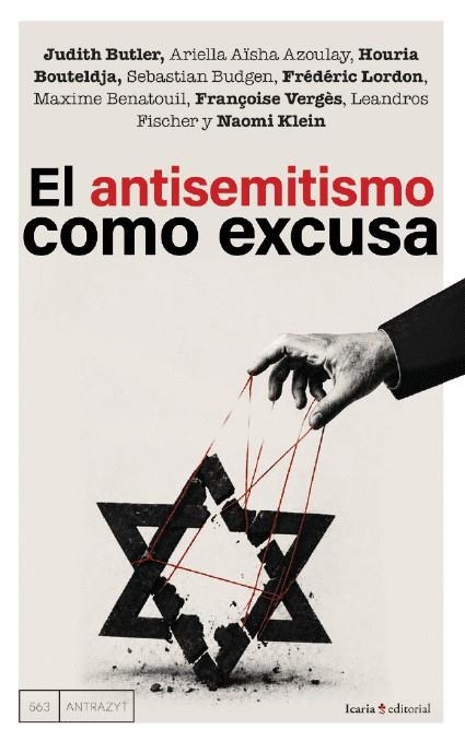 EL ANTISEMITISMO COMO EXCUSA | 9791387991395 | BUTLER, JUDITH / AZOULAY, ARIELLA AÏSHA / BOUTELDJA, HOURIA / BUDGEN, SEBASTIAN / LORDON, FREDERIC / | Llibreria La Gralla | Librería online de Granollers