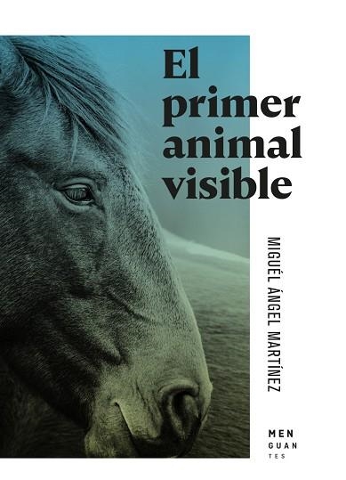 EL PRIMER ANIMAL VISIBLE | 9791399167757 | MARTÍNEZ, MARTÍNEZ MIGUEL ÁNGEL | Llibreria La Gralla | Llibreria online de Granollers