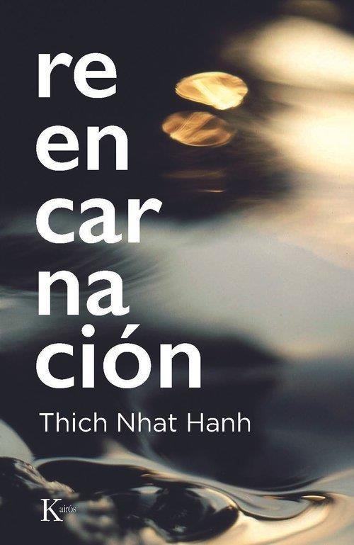 REENCARNACIÓN | 9788411214766 | NHAT HANH, THICH | Llibreria La Gralla | Librería online de Granollers