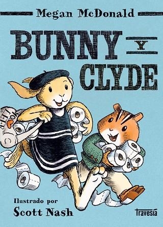BUNNY Y CLYDE | 9788412663808 | MCDONALD, MEGAN | Llibreria La Gralla | Llibreria online de Granollers