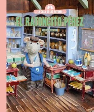 RATONCITO PÉREZ, EL LA CASA DE LOS RATONES. EL | 9791388154331 | SCHAAPMAN, KARINA | Llibreria La Gralla | Librería online de Granollers