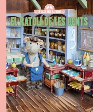 RATOLÍ DE LES DENTS, EL LA CASA DE LOS RATONES. EL | 9791388154348 | SCHAAPMAN, KARINA | Llibreria La Gralla | Librería online de Granollers