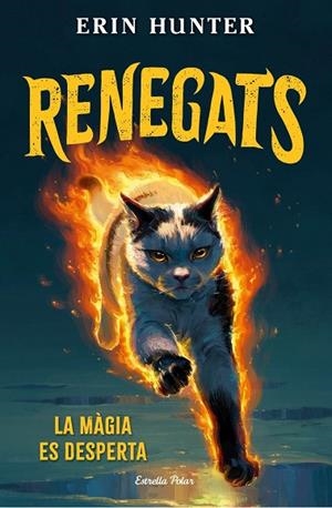 MÀGIA ES DESPERTA RENEGATS 1. LA | 9791387783846 | ERIN, HUNTER | Llibreria La Gralla | Llibreria online de Granollers