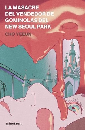 MASACRE DEL VENDEDOR DE GOMINOLAS DEL NEW SEOUL PARK, LA | 9788445022009 | YEEUN, CHO | Llibreria La Gralla | Librería online de Granollers
