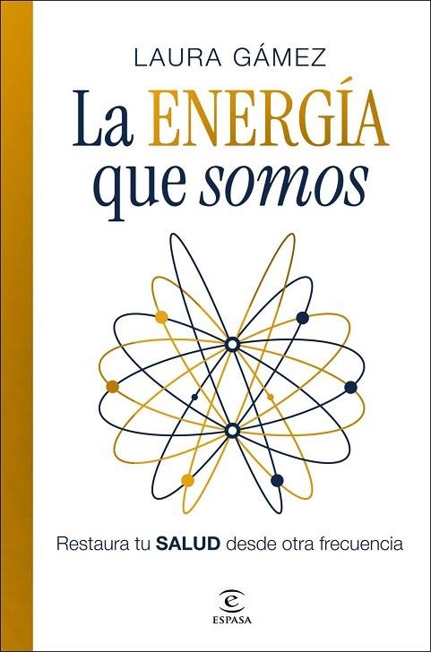 ENERGÍA QUE SOMOS, LA | 9788467083132 | GÁMEZ, LAURA | Llibreria La Gralla | Llibreria online de Granollers