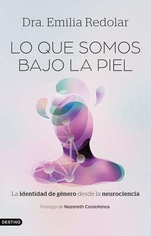 LO QUE SOMOS BAJO LA PIEL | 9788423370511 | REDOLAR, DRA. EMILIA | Llibreria La Gralla | Llibreria online de Granollers