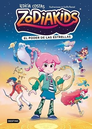 PODER DE LAS ESTRELLAS, EL ZODIAKIDS 1. EL | 9788408324577 | COSTAS, LEDICIA ;  RANCEL, GUILLE | Llibreria La Gralla | Llibreria online de Granollers