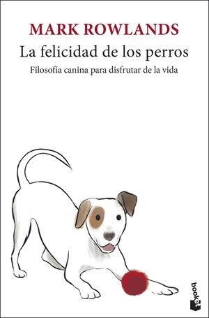 FELICIDAD DE LOS PERROS, LA | 9788432251320 | ROWLANDS, MARK | Llibreria La Gralla | Librería online de Granollers
