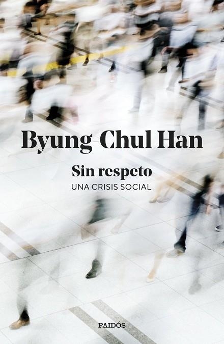 SIN RESPETO | 9788449345845 | HAN, BYUNG-CHUL | Llibreria La Gralla | Librería online de Granollers
