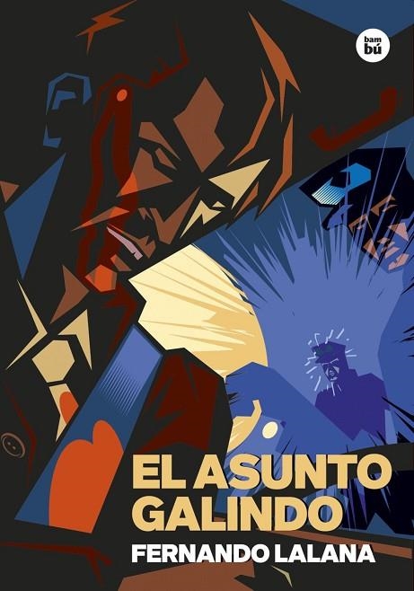 EL ASUNTO GALINDO | 9788483439968 | LALANA JOSA, FERNANDO | Llibreria La Gralla | Llibreria online de Granollers