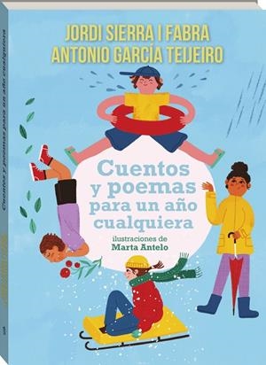CUENTOS Y POEMAS PARA UN AÑO CUALQUIERA | 9791387883447 | SIERRA I FABRA, JORDI / GARCÍA TEIJEIRO, ANTONIO / ANTELO ALEMANY, MARTA | Llibreria La Gralla | Llibreria online de Granollers