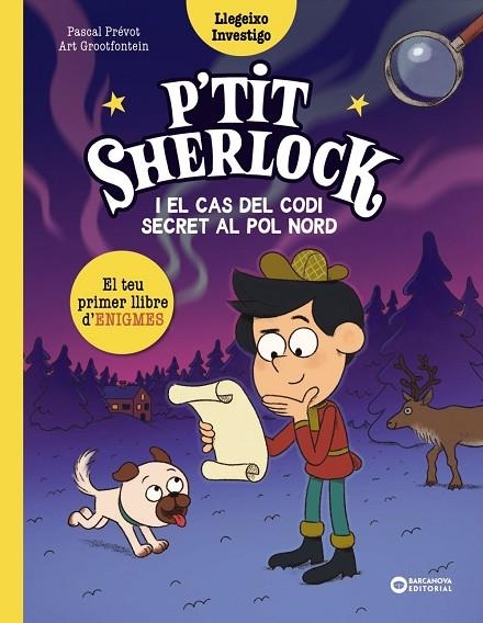 P'TIT SHERLOCK I EL CAS DEL CODI SECRET AL POL NORD | 9788448967758 | PRÉVOT, PASCAL | Llibreria La Gralla | Llibreria online de Granollers
