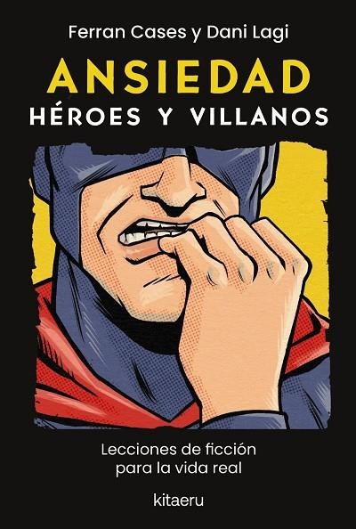 ANSIEDAD. HÉROES Y VILLANOS | 9788410428614 | CASES, FERRAN ;  LAGI, DANI | Llibreria La Gralla | Llibreria online de Granollers