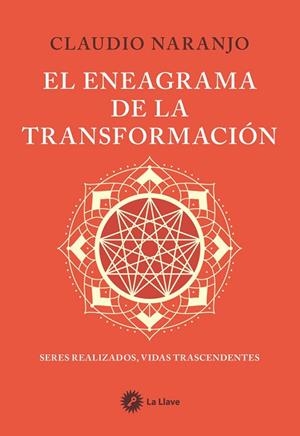 ENEAGRAMA DE LA TRANSFORMACIÓN, EL | 9788419350541 | NARANJO, CLAUDIO | Llibreria La Gralla | Llibreria online de Granollers